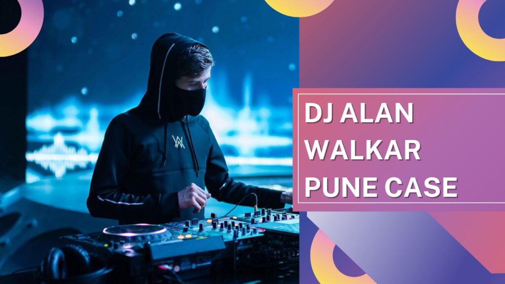 DJ Alan Walkar Pune Case