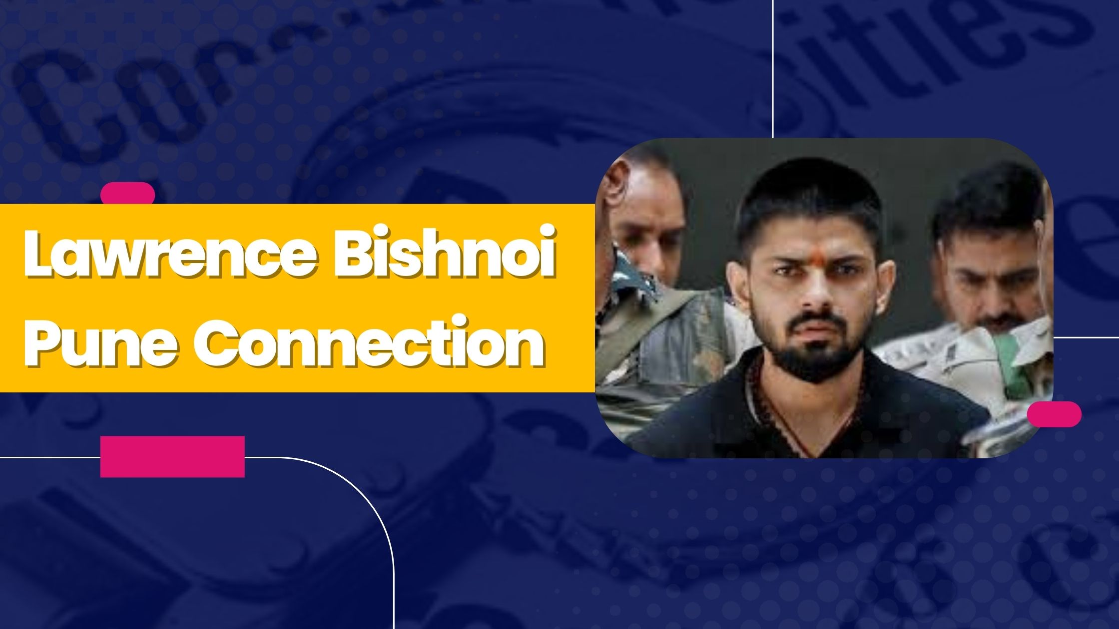 Lawrence Bishnoi pune connection